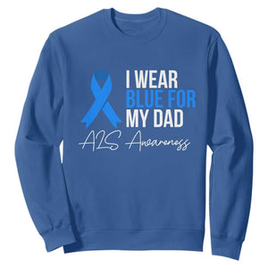 I Wear Blue For My Dad ALS Awareness Sweatshirt TS10 Royal Blue Print Your Wear