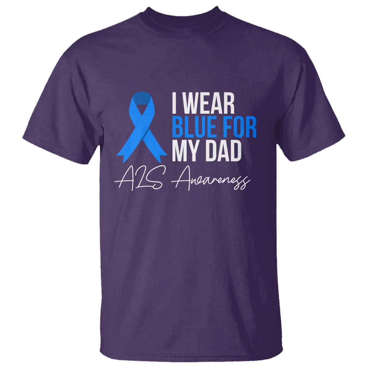 I Wear Blue For My Dad ALS Awareness T Shirt TS10 Purple Print Your Wear