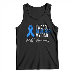 I Wear Blue For My Dad ALS Awareness Tank Top TS10 Black Print Your Wear