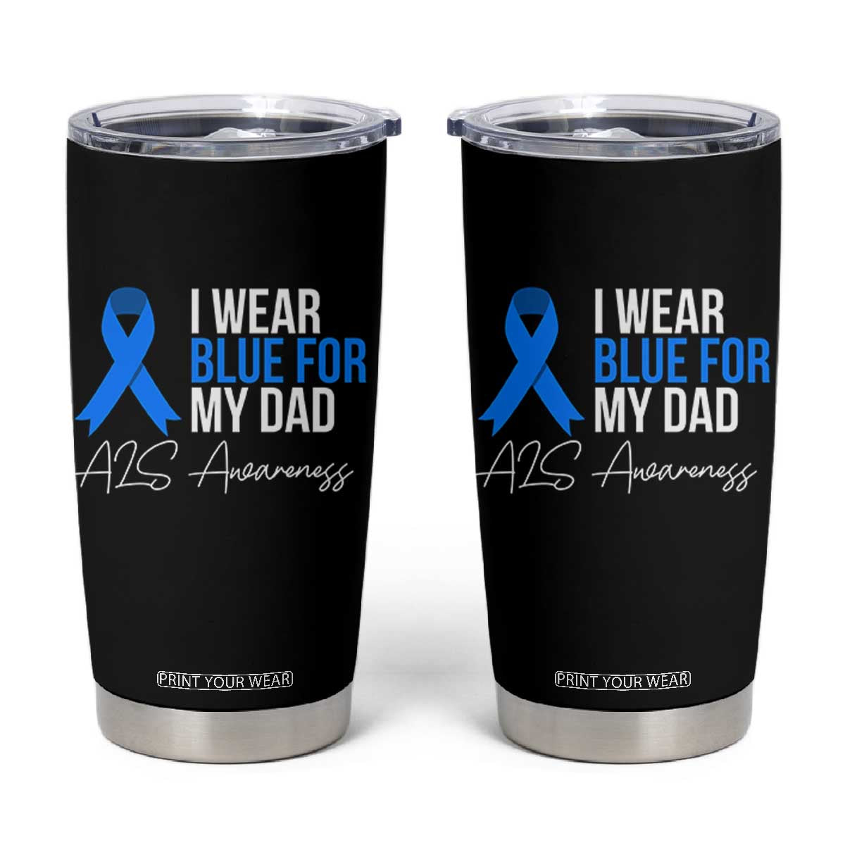 I Wear Blue For My Dad ALS Awareness Tumbler Cup TS10 Black Print Your Wear