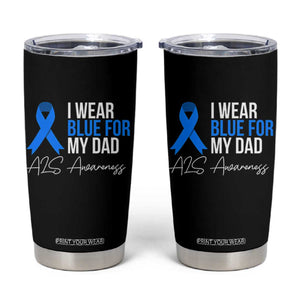 I Wear Blue For My Dad ALS Awareness Tumbler Cup TS10 Black Print Your Wear