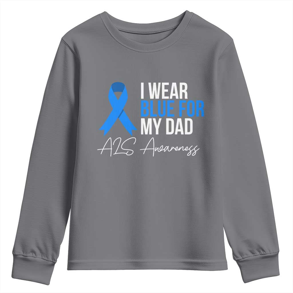 I Wear Blue For My Dad ALS Awareness Youth Sweatshirt TS10 Charcoal Print Your Wear