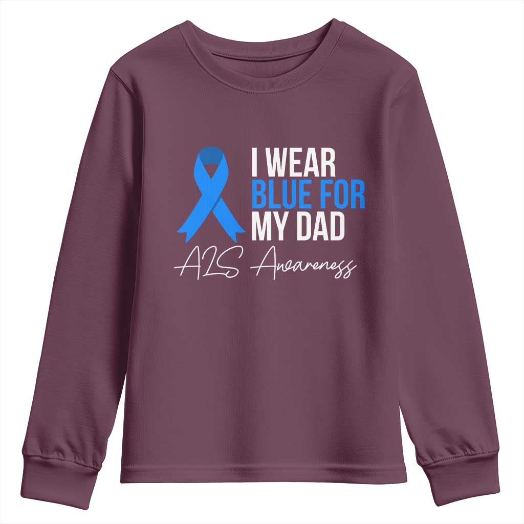 I Wear Blue For My Dad ALS Awareness Youth Sweatshirt TS10 Maroon Print Your Wear