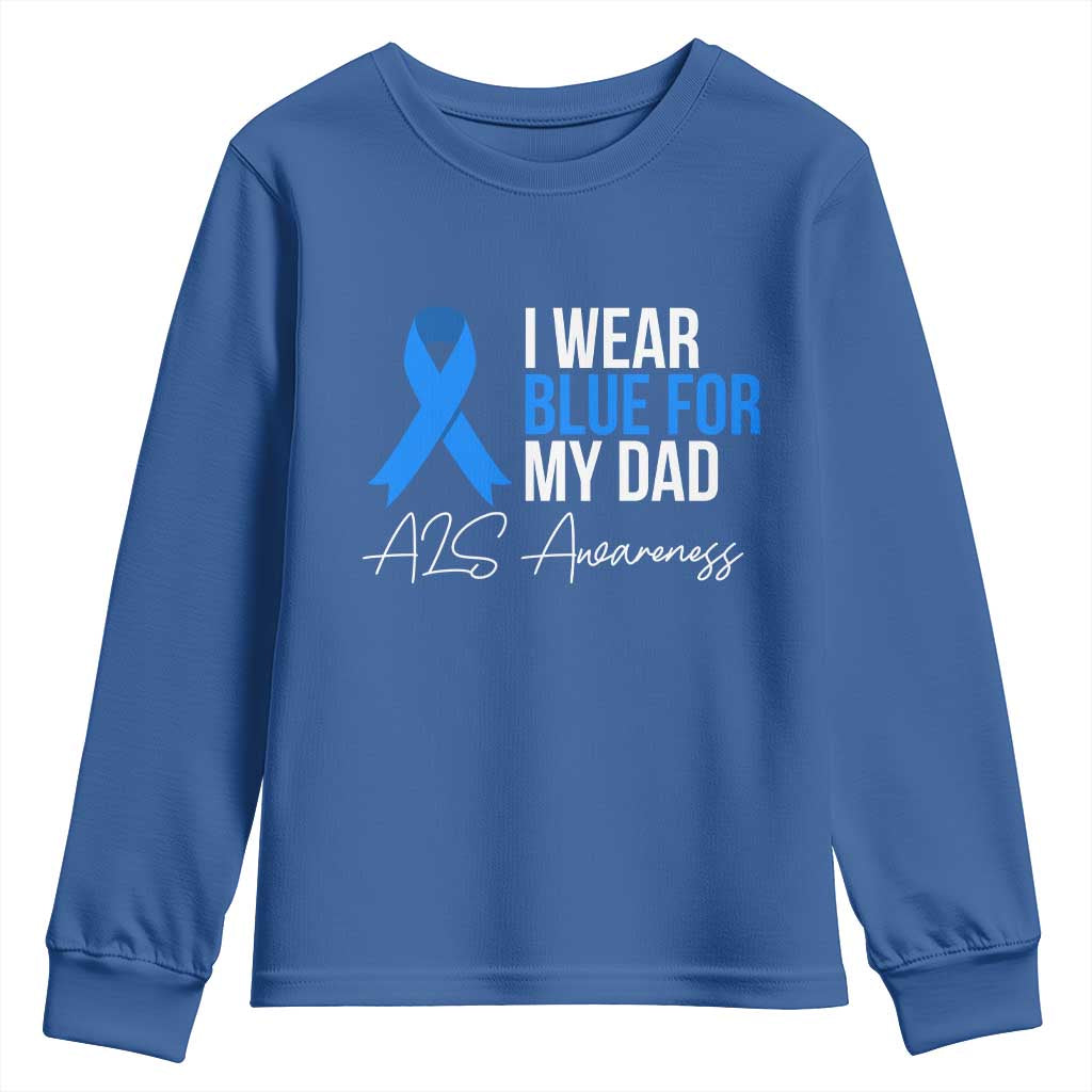 I Wear Blue For My Dad ALS Awareness Youth Sweatshirt TS10 Royal Blue Print Your Wear