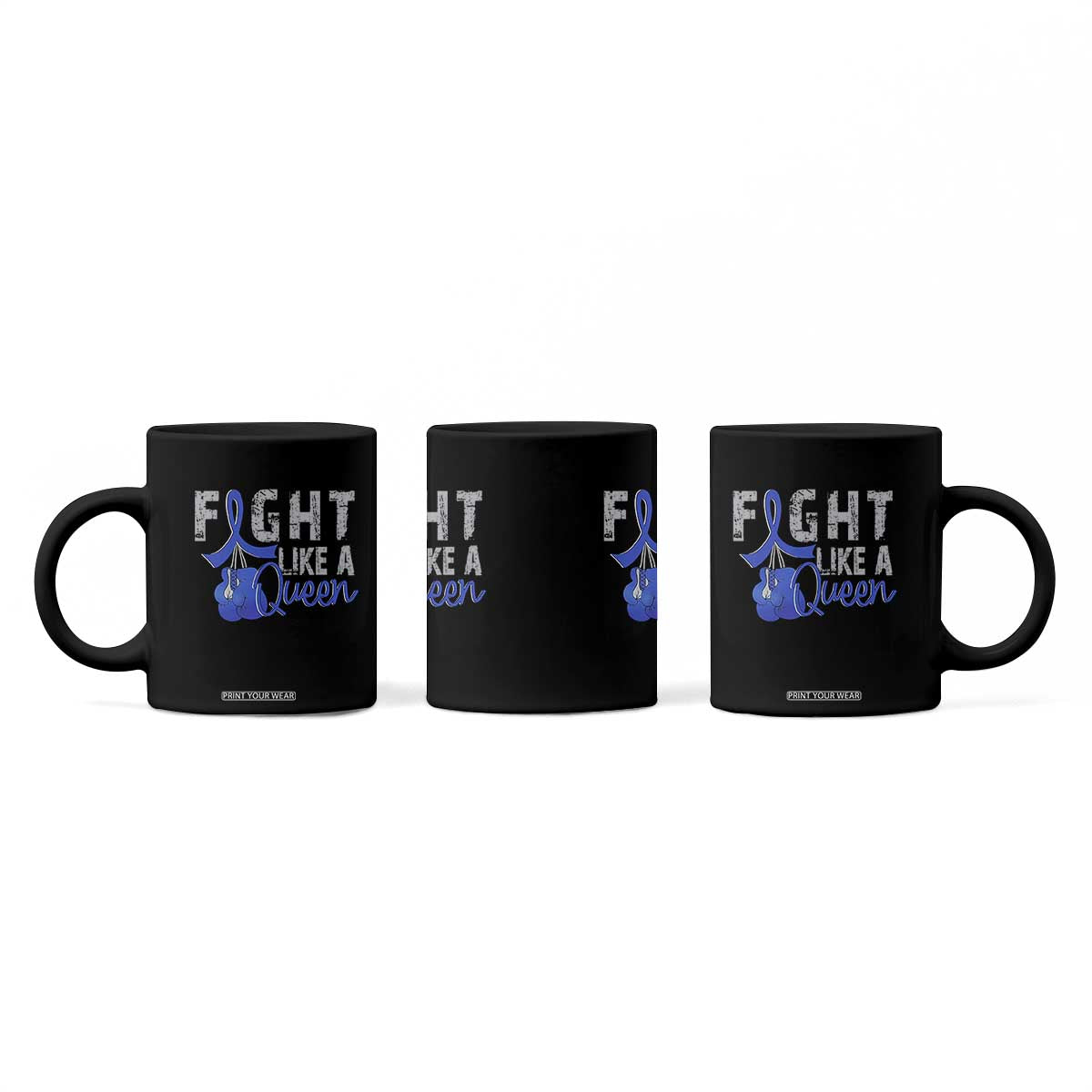 Fight Like A Queen Coffee Mug Blue Ribbon Colon Cancer Awareness TS10 Print Your Wear