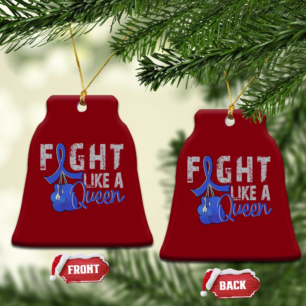 Fight Like A Queen Ceramic Ornament Blue Ribbon Colon Cancer Awareness TS10 Print Your Wear