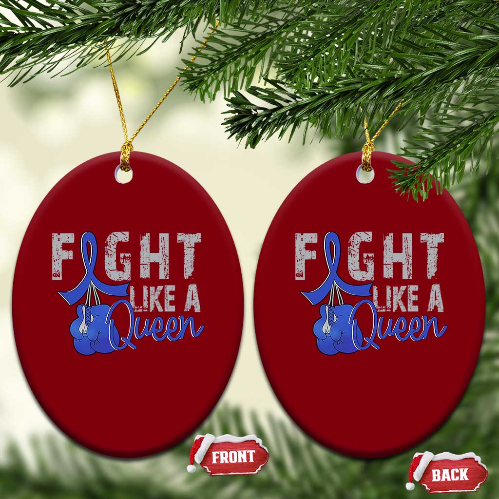 Fight Like A Queen Ceramic Ornament Blue Ribbon Colon Cancer Awareness TS10 Print Your Wear