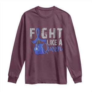 Fight Like A Queen Long Sleeve Shirt Blue Ribbon Colon Cancer Awareness TS10 Maroon Print Your Wear