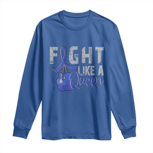 Fight Like A Queen Long Sleeve Shirt Blue Ribbon Colon Cancer Awareness TS10 Royal Blue Print Your Wear