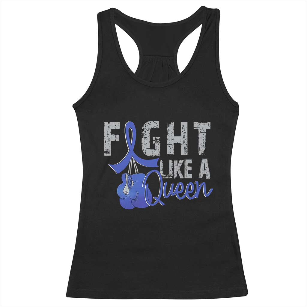 Fight Like A Queen Racerback Tank Top Blue Ribbon Colon Cancer Awareness TS10 Black Print Your Wear