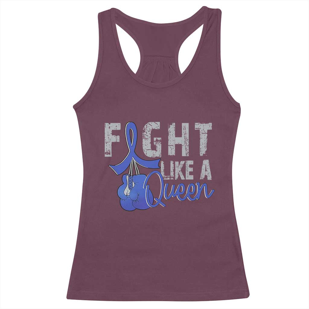 Fight Like A Queen Racerback Tank Top Blue Ribbon Colon Cancer Awareness TS10 Maroon Print Your Wear