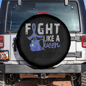 Fight Like A Queen Spare Tire Cover Blue Ribbon Colon Cancer Awareness TS10 No hole Black Print Your Wear