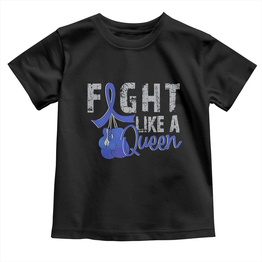 Fight Like A Queen Toddler T Shirt Blue Ribbon Colon Cancer Awareness TS10 Black Print Your Wear