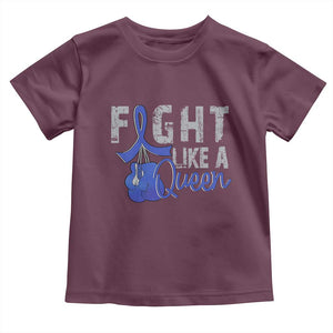 Fight Like A Queen Toddler T Shirt Blue Ribbon Colon Cancer Awareness TS10 Maroon Print Your Wear