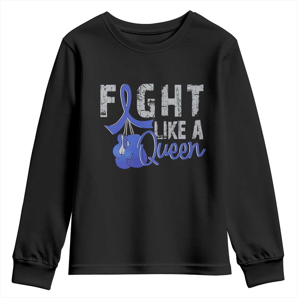 Fight Like A Queen Youth Sweatshirt Blue Ribbon Colon Cancer Awareness TS10 Black Print Your Wear