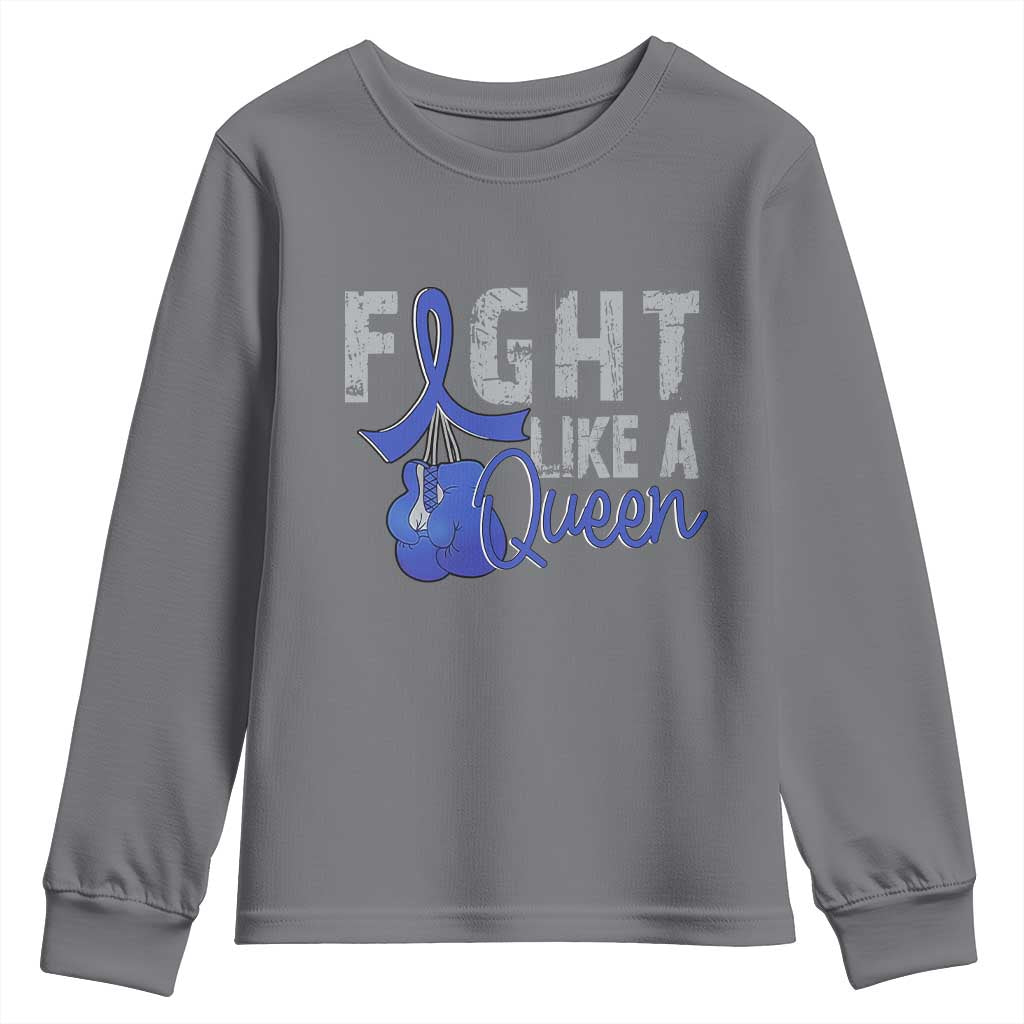 Fight Like A Queen Youth Sweatshirt Blue Ribbon Colon Cancer Awareness TS10 Charcoal Print Your Wear