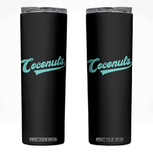 Vintage Coconut Skinny Tumbler Retro Throwback Popular Fruit Humor Coconuts Classic TS10 Black Print Your Wear