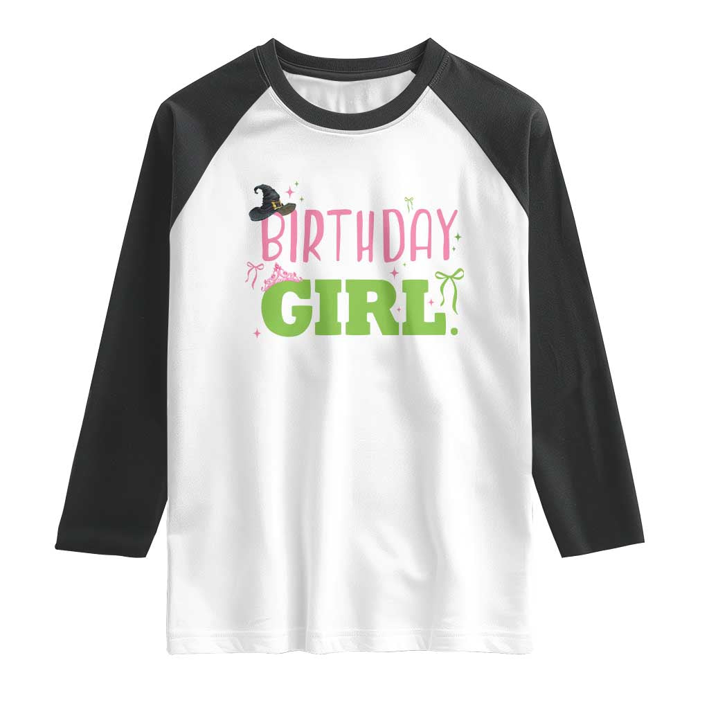 Birthday Girl Raglan Shirt Witch Pink Green Toddler Baby 1st 2nd 3rd 4th 5th 6th 7th TS10 White Black Print Your Wear
