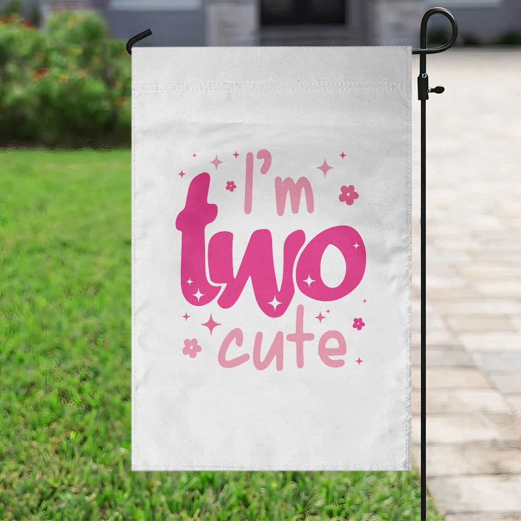 Two Birthday Girl Garden Flag Pink 2nd Bday Im Two Cute TS10 Print Your Wear