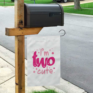Two Birthday Girl Garden Flag Pink 2nd Bday Im Two Cute TS10 Print Your Wear