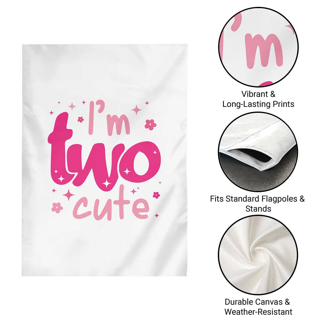Two Birthday Girl Garden Flag Pink 2nd Bday Im Two Cute TS10 Print Your Wear