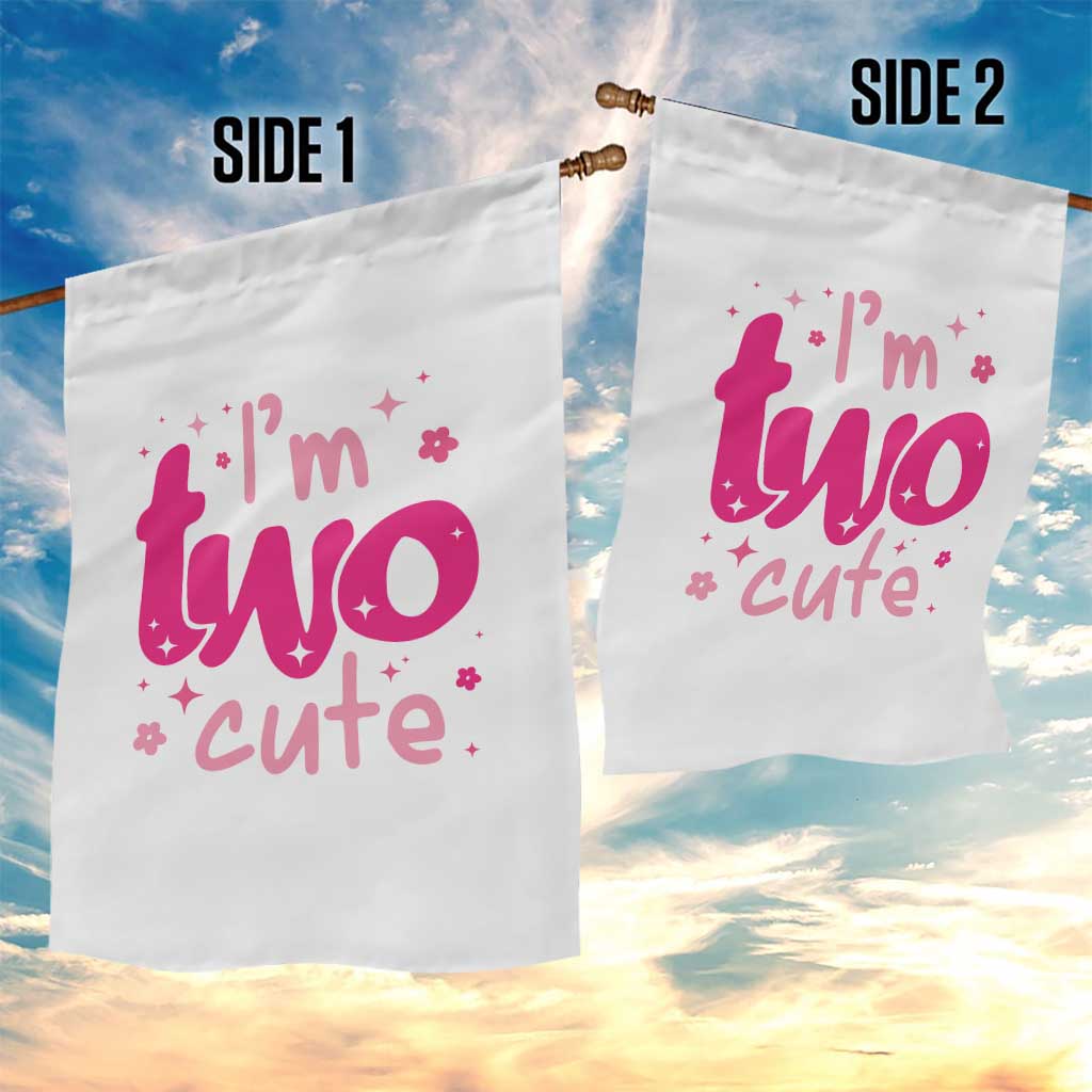 Two Birthday Girl Garden Flag Pink 2nd Bday Im Two Cute TS10 Print Your Wear
