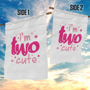 Two Birthday Girl Garden Flag Pink 2nd Bday Im Two Cute TS10 Print Your Wear