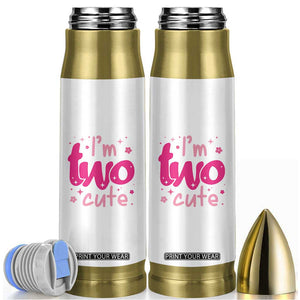 Two Birthday Girl Bullet Tumbler Pink 2nd Bday Im Two Cute TS10 White Print Your Wear