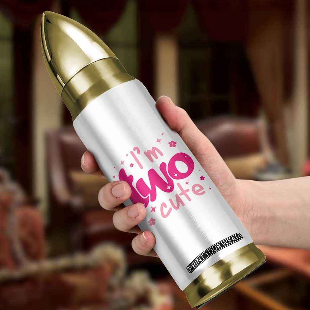 Two Birthday Girl Bullet Tumbler Pink 2nd Bday Im Two Cute TS10 Print Your Wear