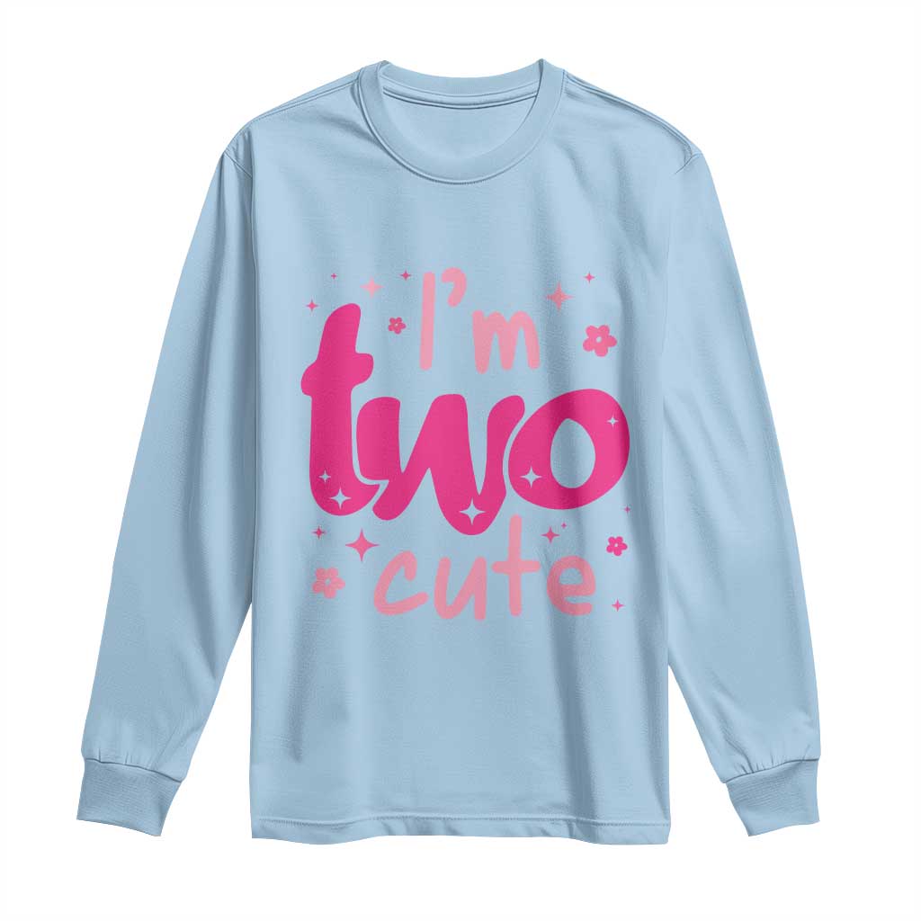 Two Birthday Girl Long Sleeve Shirt Pink 2nd Bday Im Two Cute TS10 Light Blue Print Your Wear