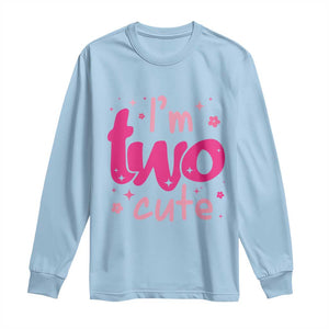 Two Birthday Girl Long Sleeve Shirt Pink 2nd Bday Im Two Cute TS10 Light Blue Print Your Wear