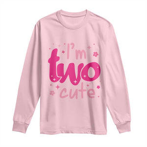 Two Birthday Girl Long Sleeve Shirt Pink 2nd Bday Im Two Cute TS10 Light Pink Print Your Wear