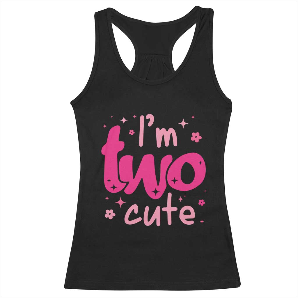 Two Birthday Girl Racerback Tank Top Pink 2nd Bday Im Two Cute TS10 Black Print Your Wear