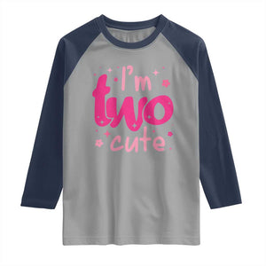 Two Birthday Girl Raglan Shirt Pink 2nd Bday Im Two Cute TS10 Sport Gray Navy Print Your Wear