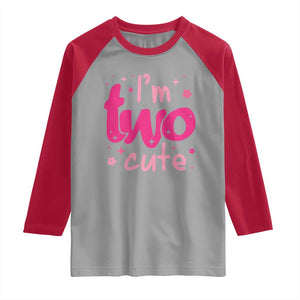 Two Birthday Girl Raglan Shirt Pink 2nd Bday Im Two Cute TS10 Sport Gray Red Print Your Wear
