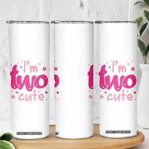Two Birthday Girl Skinny Tumbler Pink 2nd Bday Im Two Cute TS10 Print Your Wear