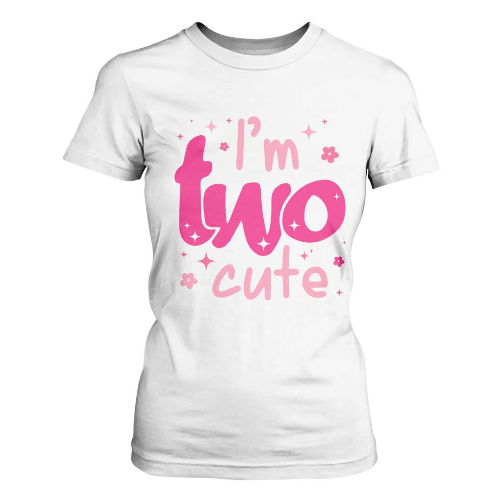 Two Birthday Girl T Shirt For Women Pink 2nd Bday Im Two Cute TS10 White Print Your Wear