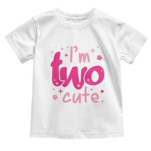 Two Birthday Girl Toddler T Shirt Pink 2nd Bday Im Two Cute TS10 White Print Your Wear
