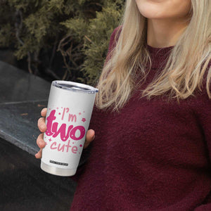 Two Birthday Girl Tumbler Cup Pink 2nd Bday Im Two Cute TS10 Print Your Wear