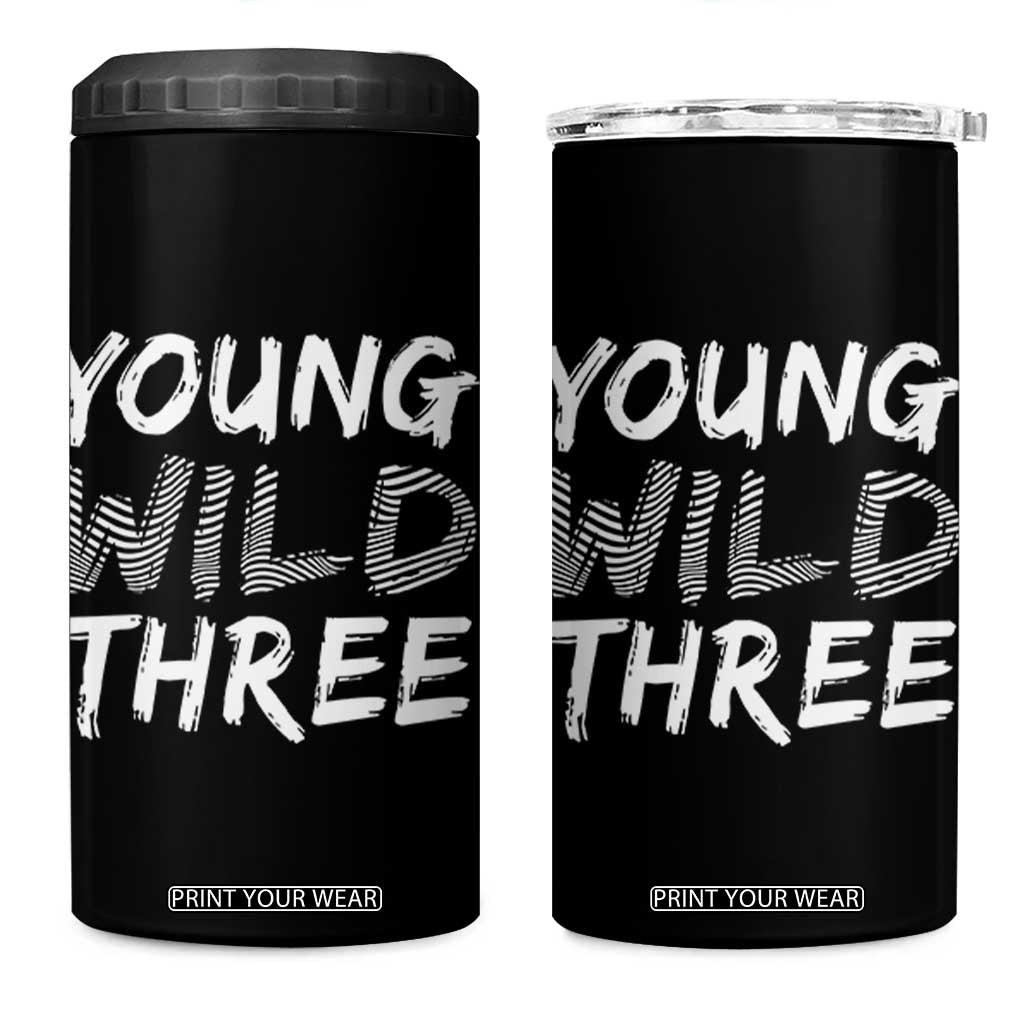 Toddler 3rd Birthday 4 in 1 Can Cooler Tumbler Young Wild And Three TS10 One Size: 16 oz Black Print Your Wear