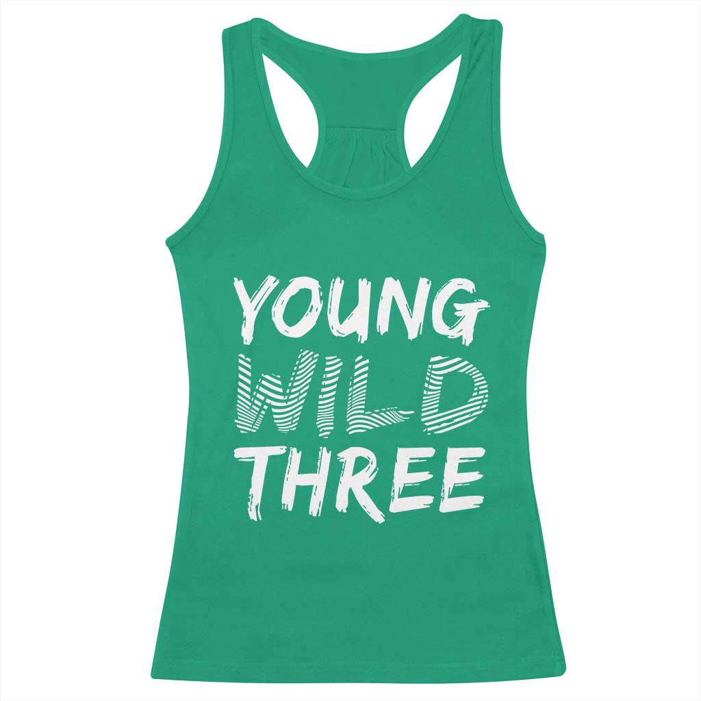 Toddler 3rd Birthday Racerback Tank Top Young Wild And Three TS10 Irish Green Print Your Wear