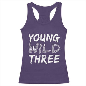 Toddler 3rd Birthday Racerback Tank Top Young Wild And Three TS10 Purple Print Your Wear