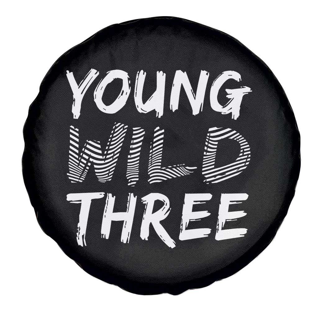 Toddler 3rd Birthday Spare Tire Cover Young Wild And Three TS10 Print Your Wear