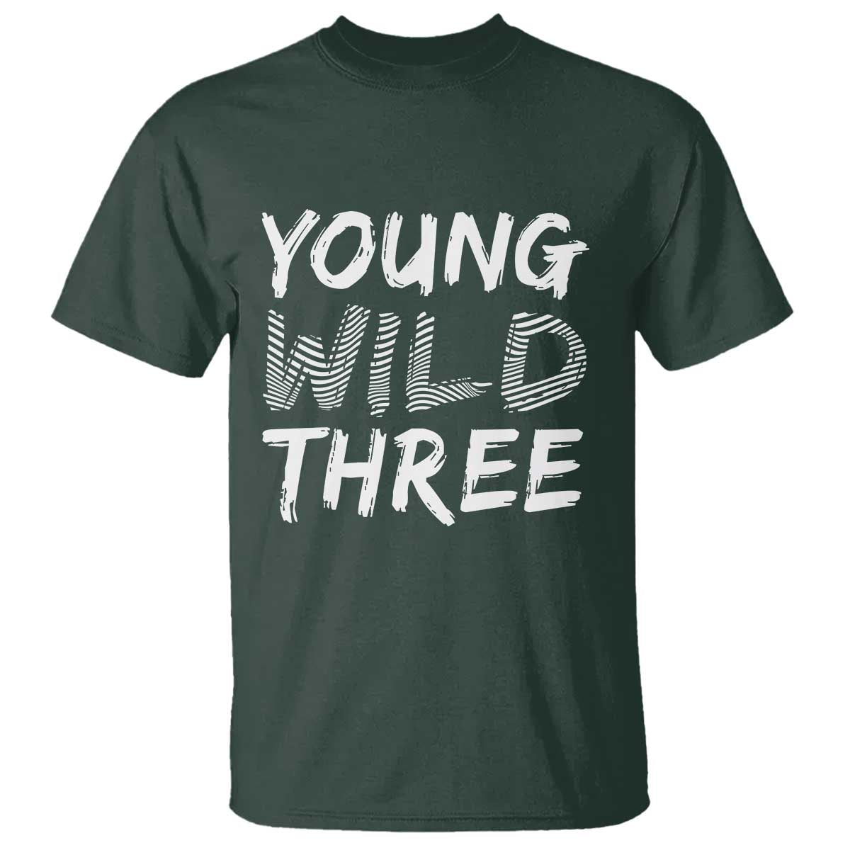Toddler 3rd Birthday T Shirt Young Wild And Three TS10 Dark Forest Green Print Your Wear