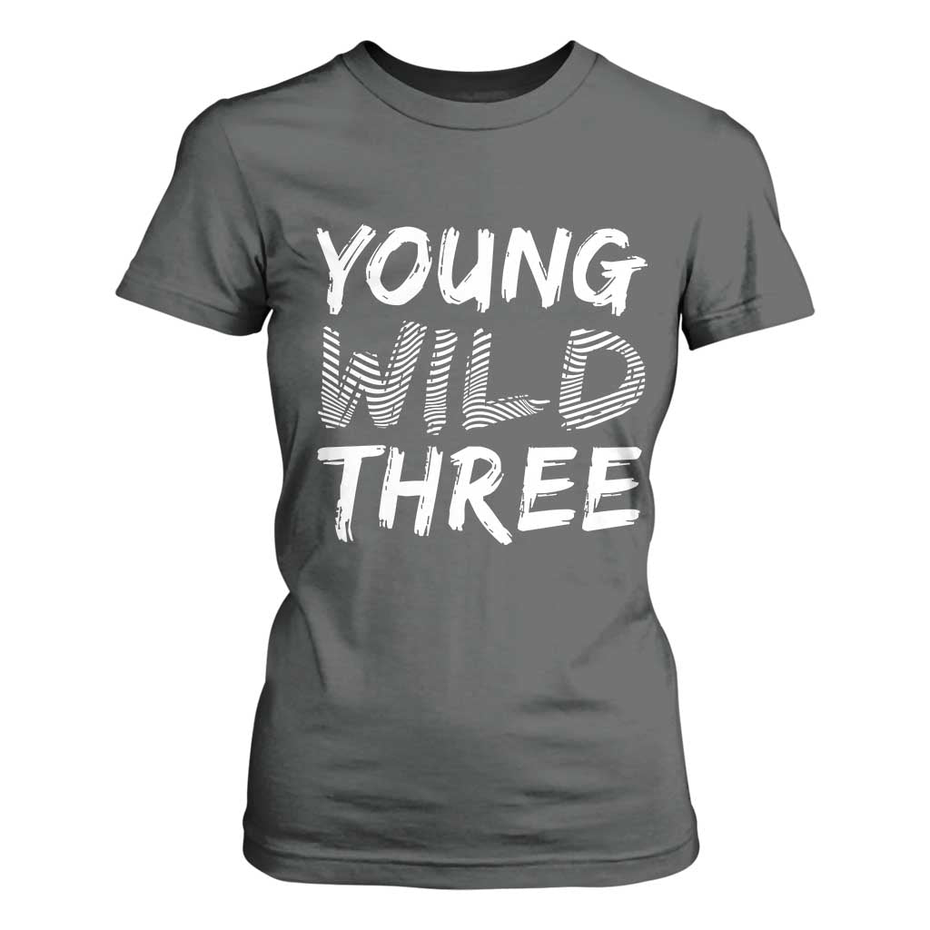 Toddler 3rd Birthday T Shirt For Women Young Wild And Three TS10 Dark Heather Print Your Wear