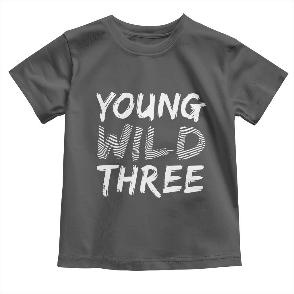 Toddler 3rd Birthday Toddler T Shirt Young Wild And Three TS10 Dark Heather Print Your Wear