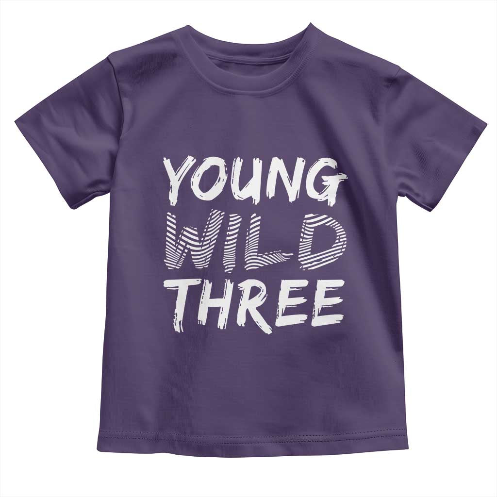 Toddler 3rd Birthday Toddler T Shirt Young Wild And Three TS10 Purple Print Your Wear