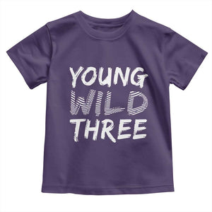 Toddler 3rd Birthday Toddler T Shirt Young Wild And Three TS10 Purple Print Your Wear