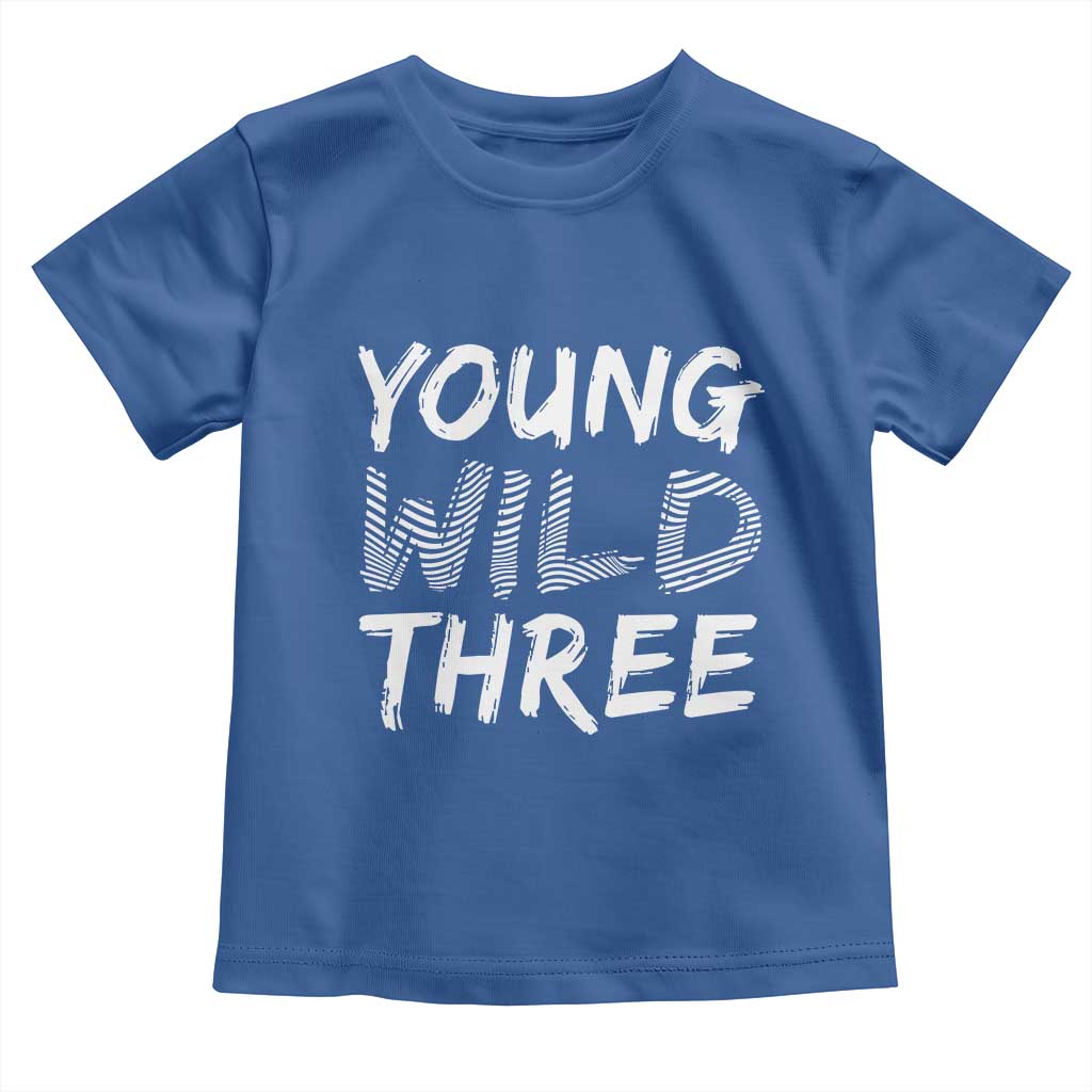 Toddler 3rd Birthday Toddler T Shirt Young Wild And Three TS10 Royal Blue Print Your Wear