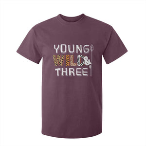 3rd Birthday T Shirt For Kid Young Wild And Three Safari Zoo Party TS10 Maroon Print Your Wear